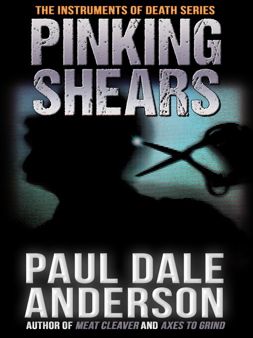 Title details for Pinking shears by Paul Dale Anderson - Available